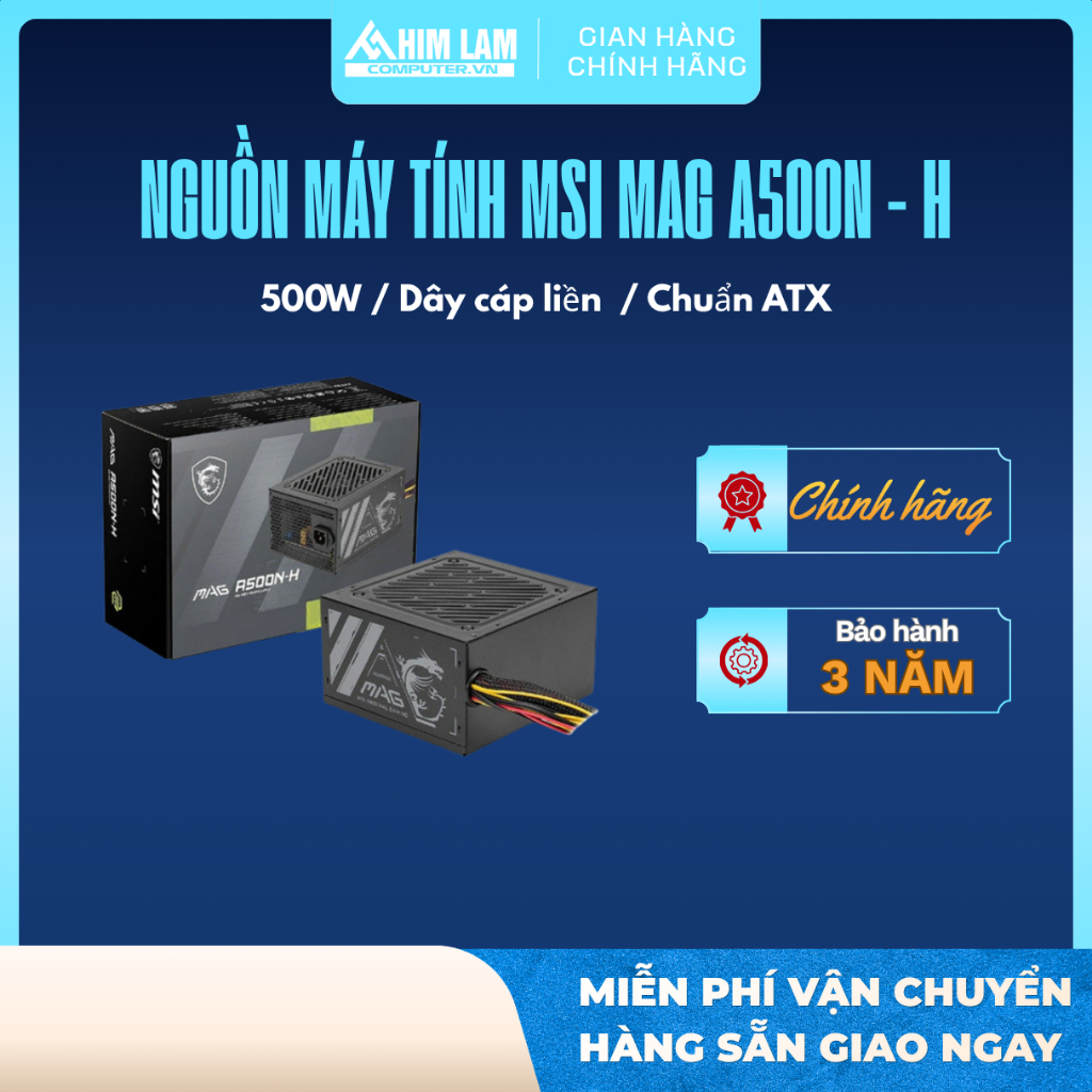 Nguồn máy tính MSI MAG A500N-H 500W / Bảo Hành 36 tháng