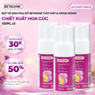 [KOL] Bộ 3 Bọt vệ sinh phụ nữ Betadine Bảo Vệ Dịu Nhẹ 100ml (100ml x 3)