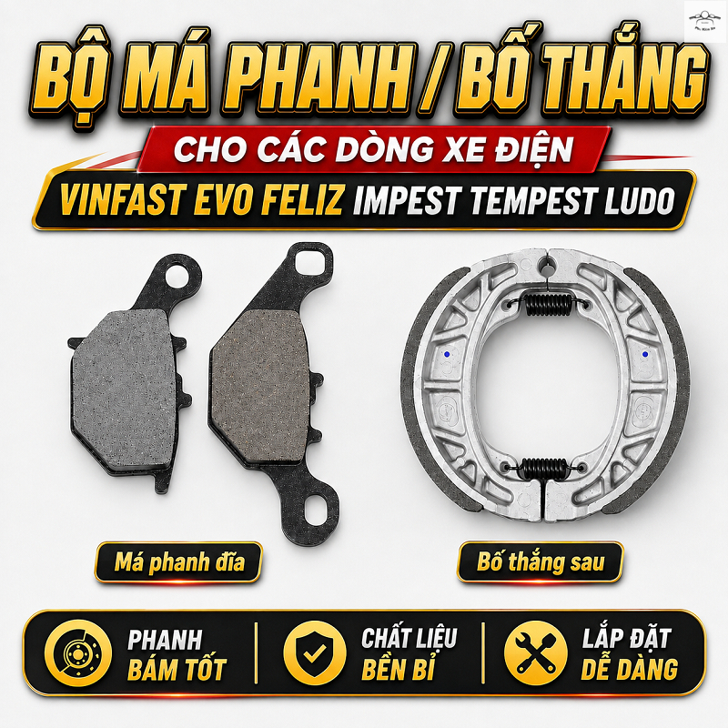Bộ Má Phanh Bố Thắng Cho Xe Vinfast Evo 200 Grand Max Lite Neo Feliz Feliz S Impes Tempest Ludo ''