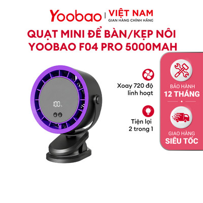 Quạt Để Bàn/Kẹp Nôi YOOBAO F04 Pro 5000mAh - Sử Dụng Lên Đến 30 Giờ | Đầu Gập 720 Độ Linh Hoạt | Bảo Hành 12 Tháng