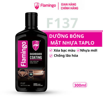 Phục Hồi Dưỡng Bóng Bề Mặt Nhựa Taplo ô tô Flamingo F137 300ml - Hãng Phân Phối Chính Thức