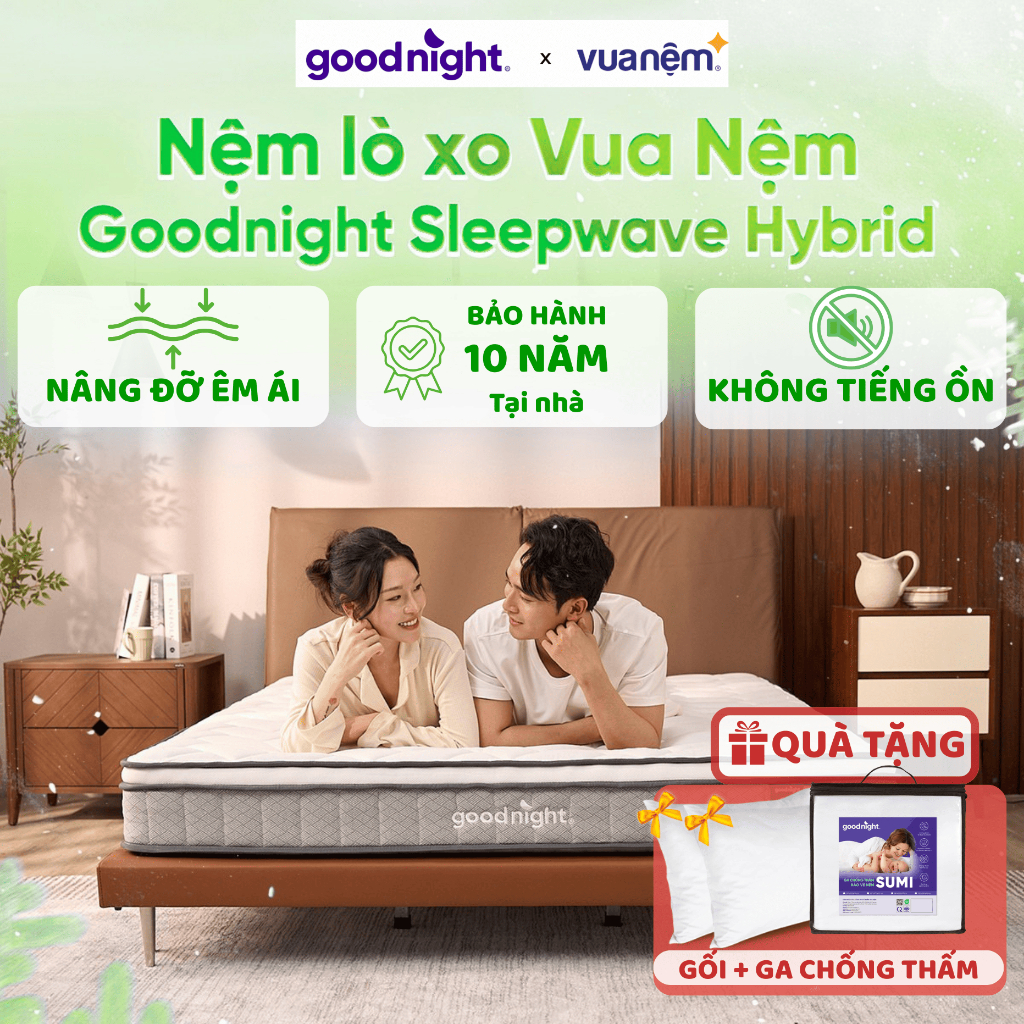 [TẶNG GỐI + GA CHỐNG THẤM] Nệm Lò Xo Túi Độc Lập Vua Nệm Goodnight Sleep Wave Hybrid, Đệm khách sạn