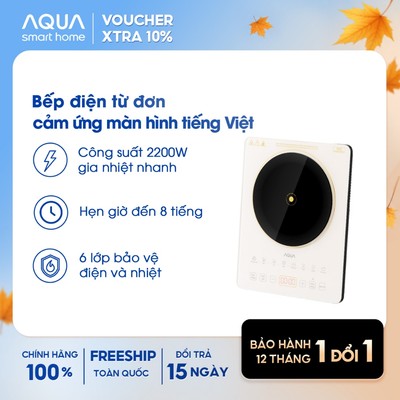 Bếp điện từ đơn AQUA ICT2201R 2200W, hẹn giờ 8 tiếng, 22 mức nhiệt, màn hình tiếng Việt