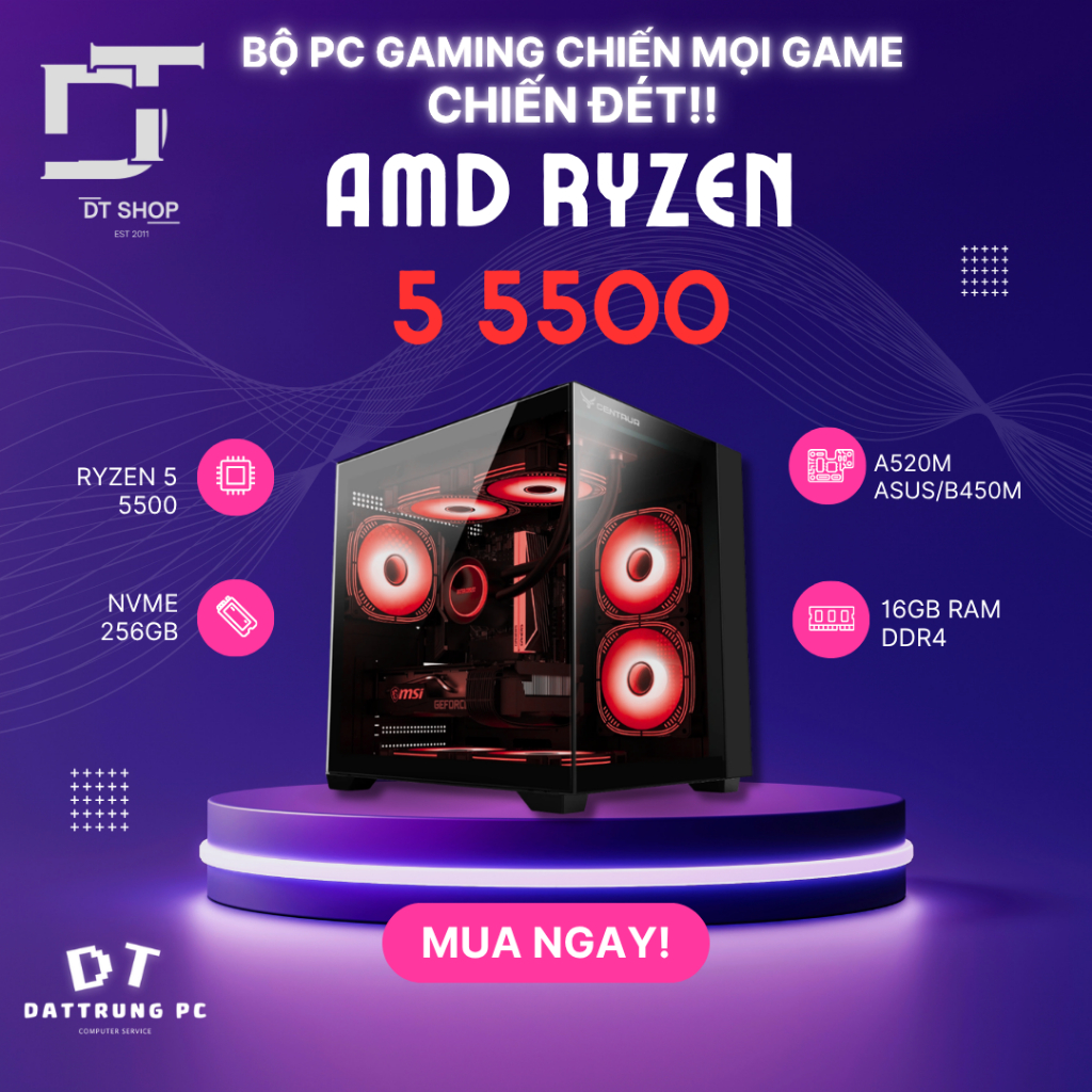 Bộ PC GAMING ĐẲNG CẤP RYZEN 5500 | Main B450M | RAM 16G | NVME 256GB | CHIẾN GAME ESPORTS
