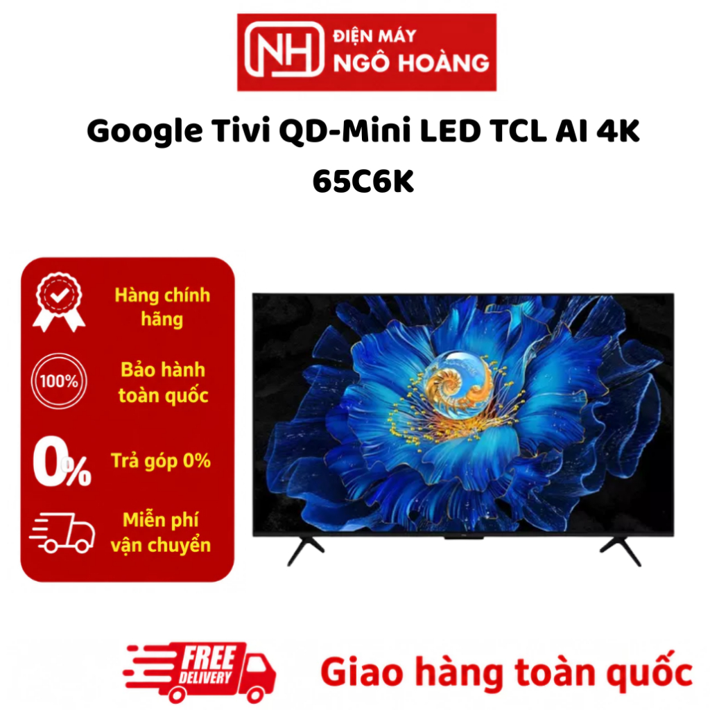 65C6K - Google Tivi TCL QD-Mini LED AI 4K 65 Inch 144Hz Chính Hãng