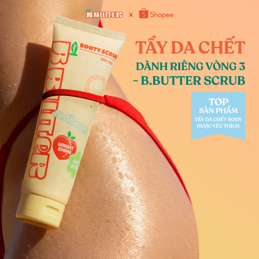 Tẩy tế bào chết Mông Bbutter Scrub giảm mụn, mờ thâm vòng 3 & body 300ml