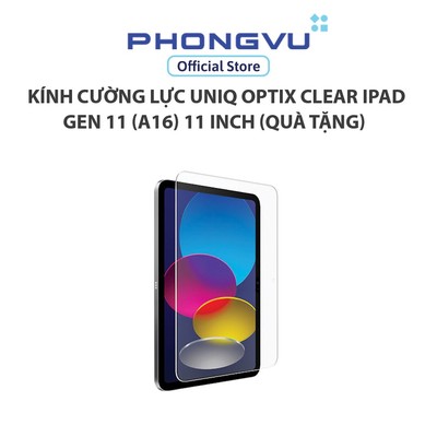Kính cường lực UNIQ OPTIX CLEAR iPad Gen 11 (A16) 11 inch (Quà tặng)