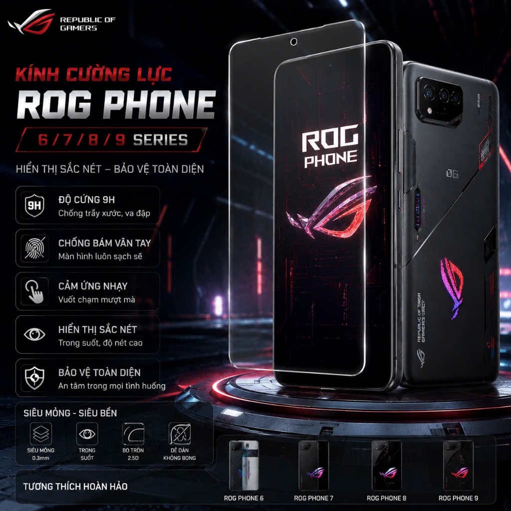 Kính cường lực ROG Phone 6 Pro/ ROG Phone 6/ ROG Phone 9/ 9 Pro/ ROG Phone 8/ 8 PRO ROG Phone 7/ 7 U