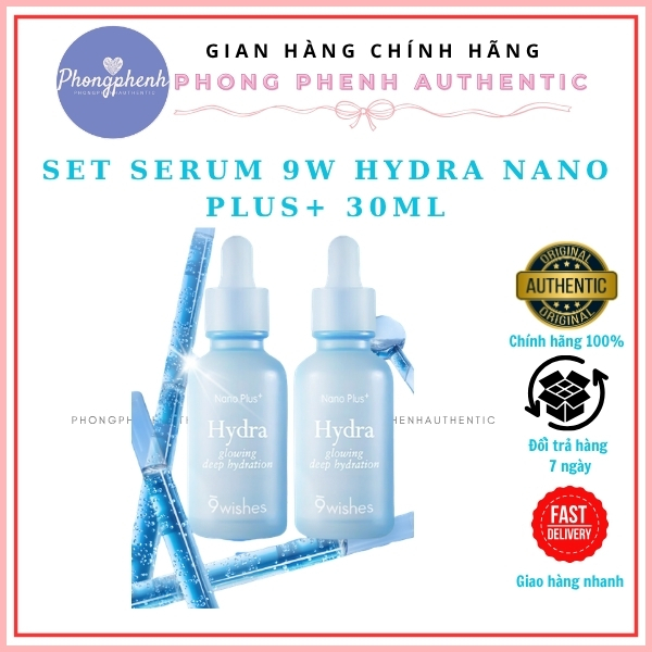 SET SERUM 9WISHES HYDRA NANO PLUS+ 30ML - PHỒNG PHỀNH AUTH