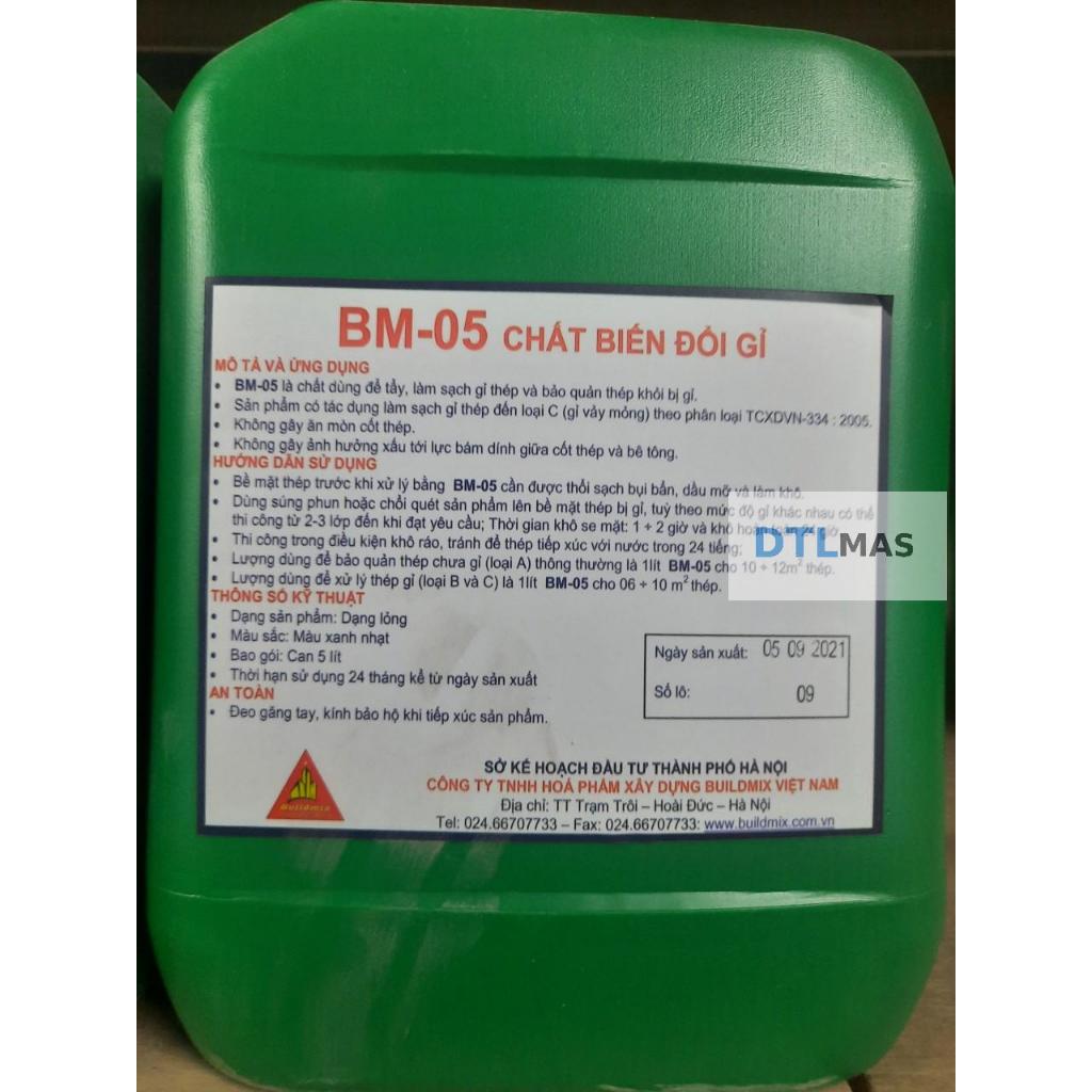 BM 05 Can 5 Lít-Tẩy gỉ sắt thép xây dựng, nhanh chóng, an toàn, tiết kiệm. Chất biến đổi gỉ sắt thép