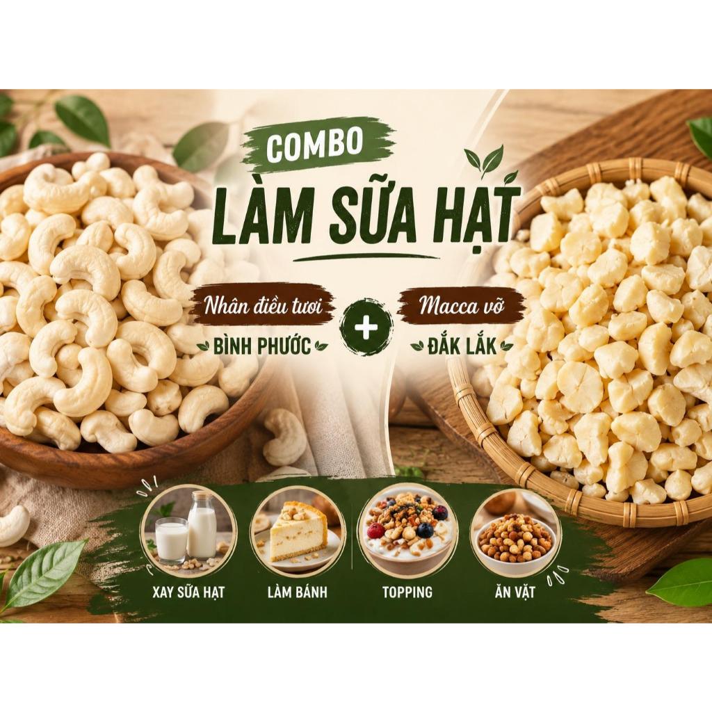 Combo Macca Sấy Mix Vỡ Và Điều Tươi Hạt Nguyên Nấu Sữa Giàu Dinh Dưỡng Phù Hợp Mọi Đối Tượng