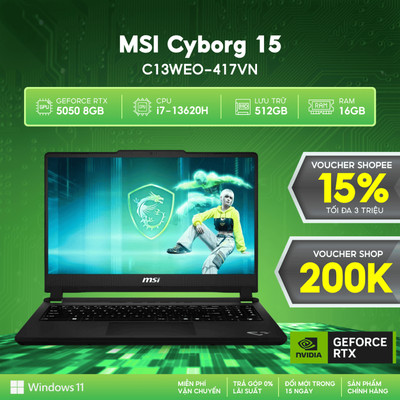 Laptop Gaming MSI Cyborg 15 C13WEO-417VN  GeForce RTX™ 5050 8GB  / Chip i7-13620H /16GB / 512GB