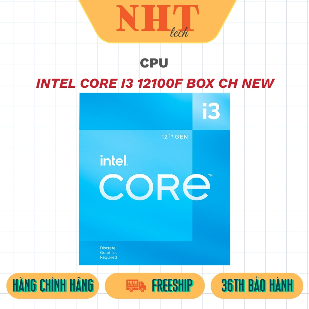 CPU INTEL CORE I3 12100F BOX CHÍNH HÃNG SK 1700 NEW