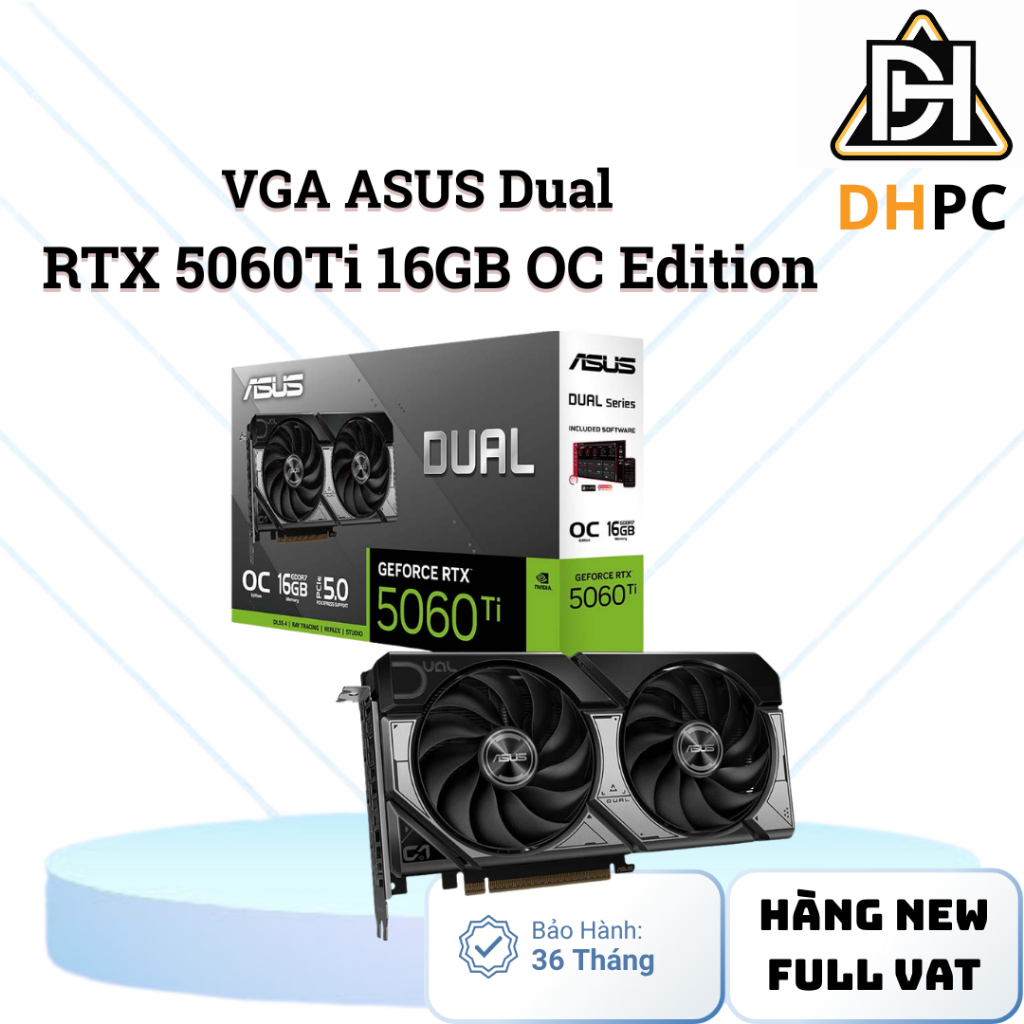 [FULL VAT] VGA RTX 5060Ti 16GB Asus Dual OC Edition GDDR7 - NEW BẢO HÀNH 36 THÁNG