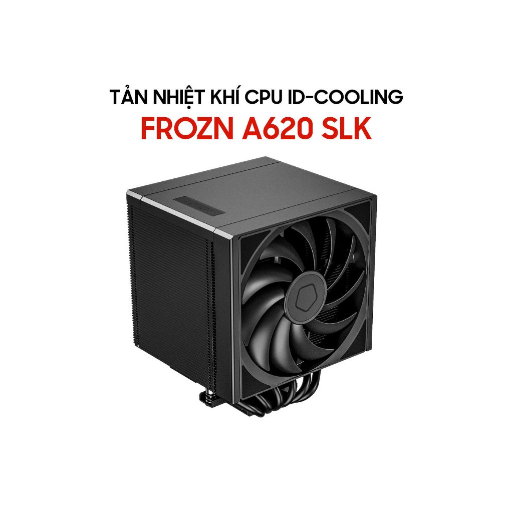 Tản nhiệt Khí ID-COOLING FROZN A620 SLK  - Bảo hành 36 tháng