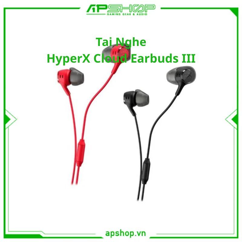 Tai Nghe HyperX Cloud Earbuds III | Chính hãng.