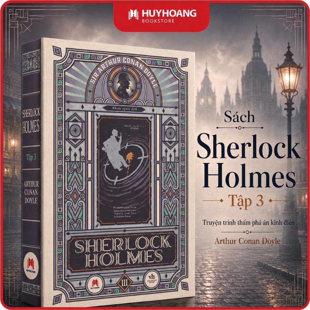 Sách Sherlock Holmes Tập 3, truyện trinh thám phá án kinh điển của Arthur Conan Doyle,Huy hoàng book