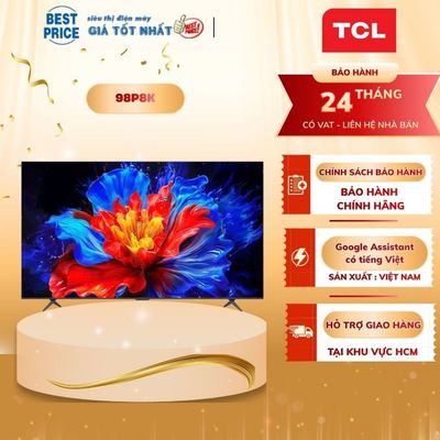 98P8K - Google Tivi TCL QLED 4K 98 Inch - tần số quét 144Hz, Hàng chính hãng 98P8K