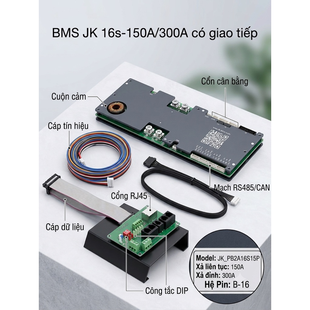 BMS jk 16s 150A/300A Cân bằng 2A có giao tiếp