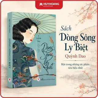 Sách Dòng sông ly biệt, Văn Học Kinh Điển, Huy Hoàng Bookstore