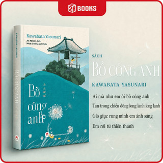 Sách Bồ Công Anh, truyện Kawabata Yasunari, văn học Nhật Bản lãng mạn - 2H Books