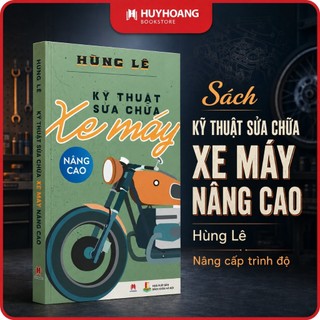 Sách - kỹ thuật sửa chữa xe máy nâng cao, nâng cấp trình độ
