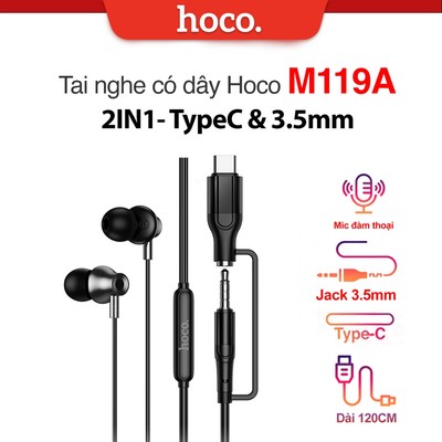 Tai nghe có dây 2IN1 Hoco M119A jack cắm 3.5mm và TypeC , nút cao su chống tiếng ồn, hỗ trợ mic đàm thoại , dài 120cm