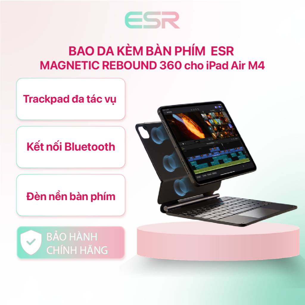 Bao da kèm bàn phím ESR Rebound Magnetic 360 cho iPad Air M3/M4 11/13 inch bảo hành chính hãng 12 th