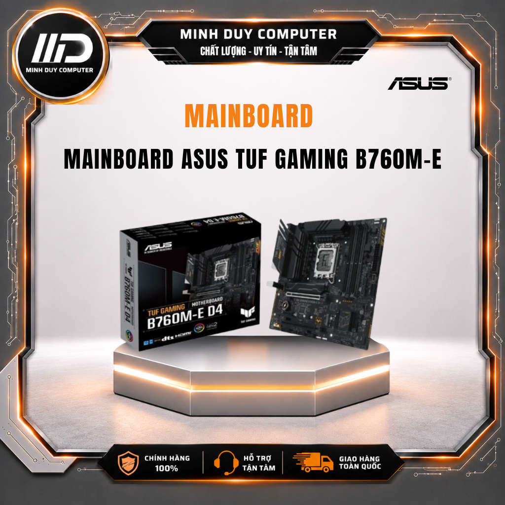 MAINBOARD ASUS TUF GAMING B760M-E - CHÍNH HÃNG BẢO HÀNH 3 NĂM