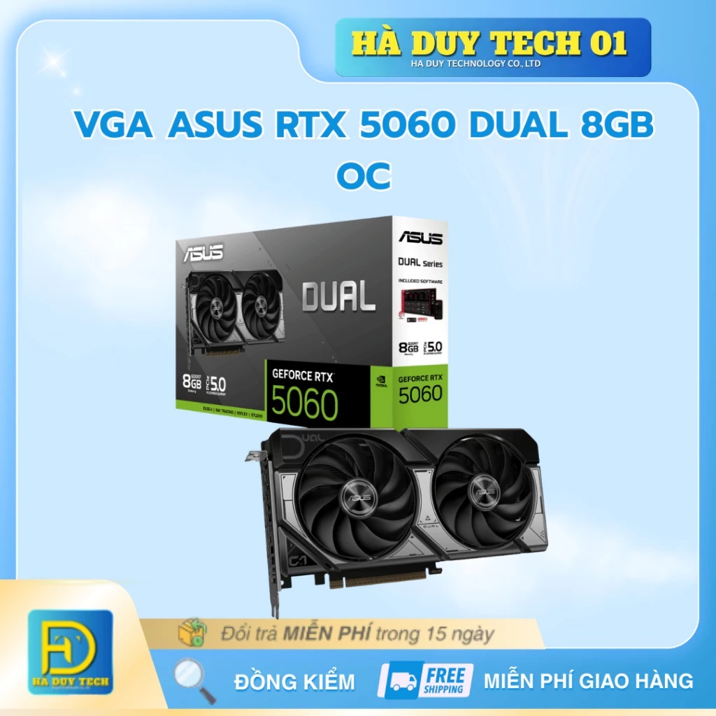 VGA ASUS RTX 5060 DUAL 8GB OC / VGA ASÚS MSI COLORFUL RTX 3050/ RTX 3060/ RTX 5060/ RTX 5060 TI- BH 
