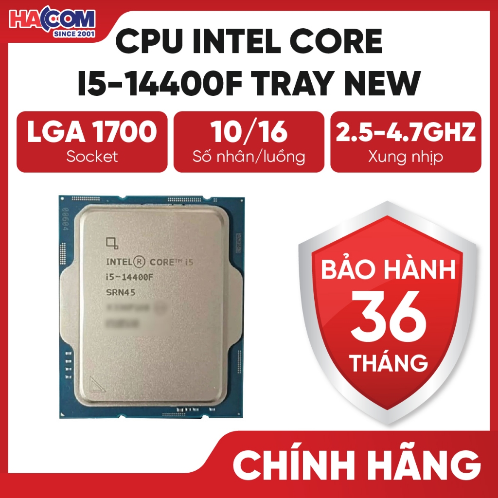 CPU Intel Core i5-12400/12400F/14400/14400F TRAY NEW (Không BOX) - BH 36 Tháng HACOM PC