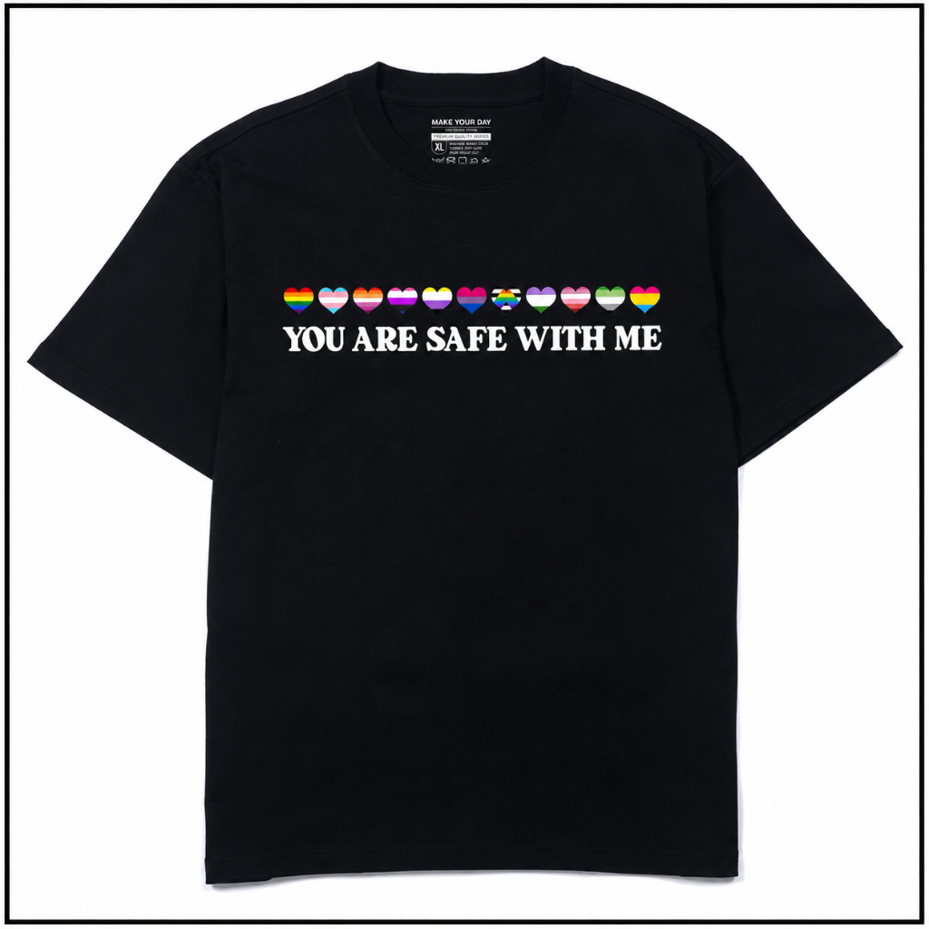 Áo Thun In Chữ - You Are Safe With Me - LGBT Heart - Pride Flag - Nam Nữ Form Rộng 100%Cotton 250Gms
