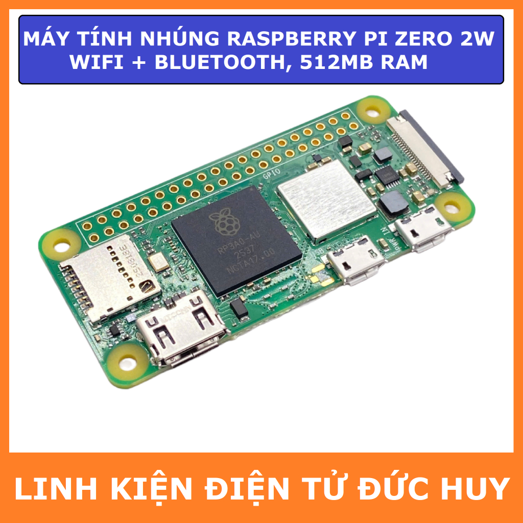 Máy tính nhúng Raspberry Pi Zero 2 W WIFI + BLUETOOTH, 512MB RAM