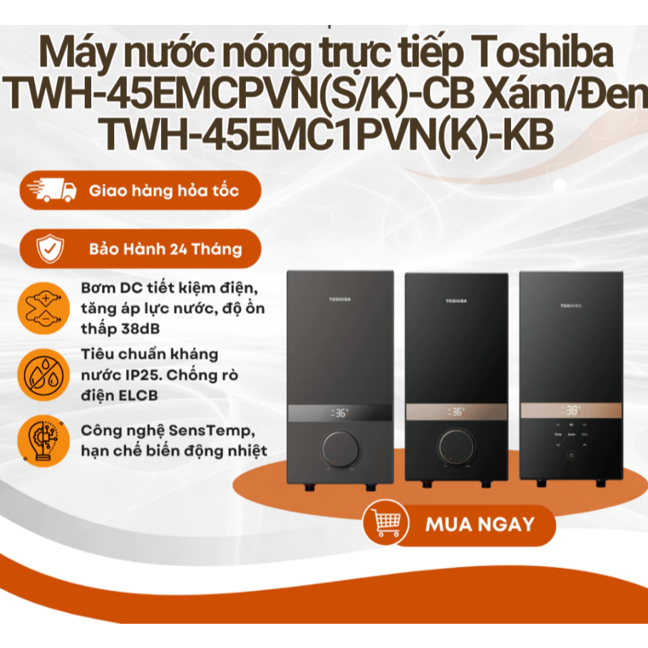 Máy tắm nước nóng trực tiếp Toshiba TWH-45EMCPVN(S)-CB / TWH-45EMCPVN(K)-CB / TWH-45EMC1PVN(K)-KB