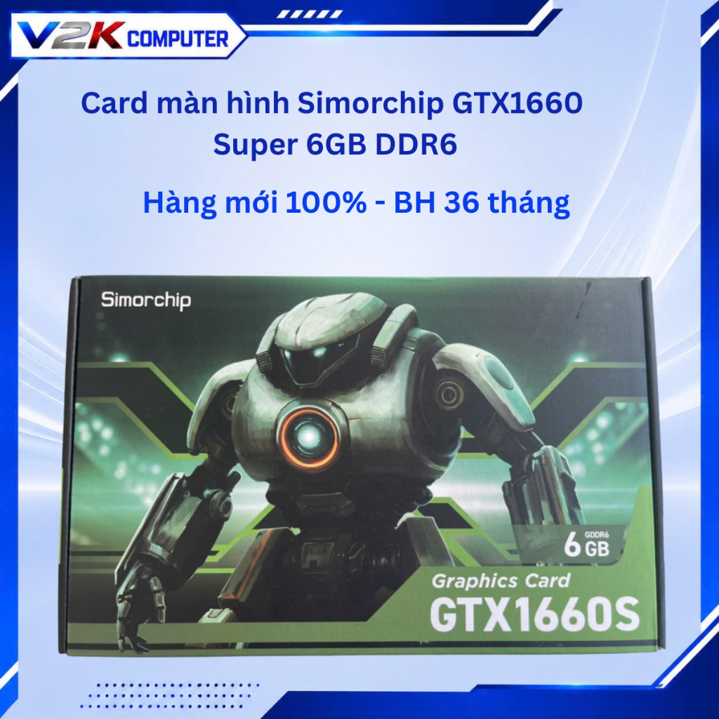 Card màn hình Simorchip GTX1660 Super 6GB DDR6 - bảo hành 36 tháng