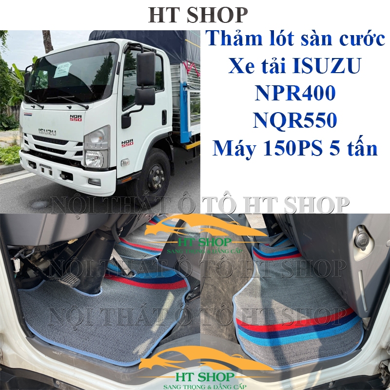 Thảm lót sàn Xe tải Isuzu NQR 550, NPR 400, Máy 150PS 5 tấn (Xe cũ), Giá Xưởng sản xuất, Bền-Đẹp