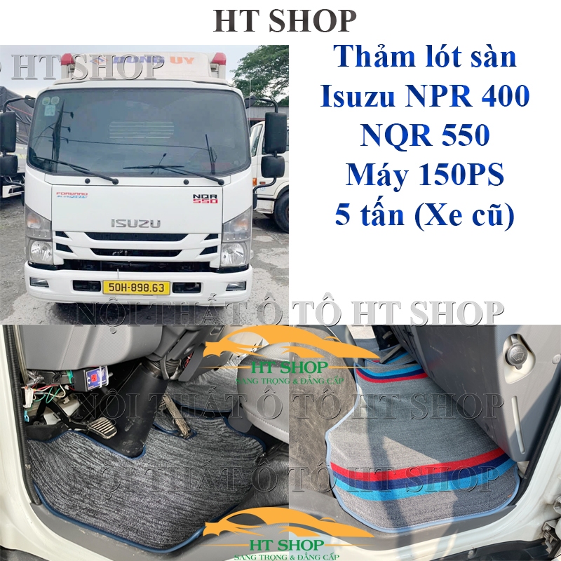 Thảm lót sàn cước Xe tải Isuzu NPR 400, NQR 550, Máy 150PS 5 tấn, Sạch-Bền-Đẹp. Ko ngấm nước
