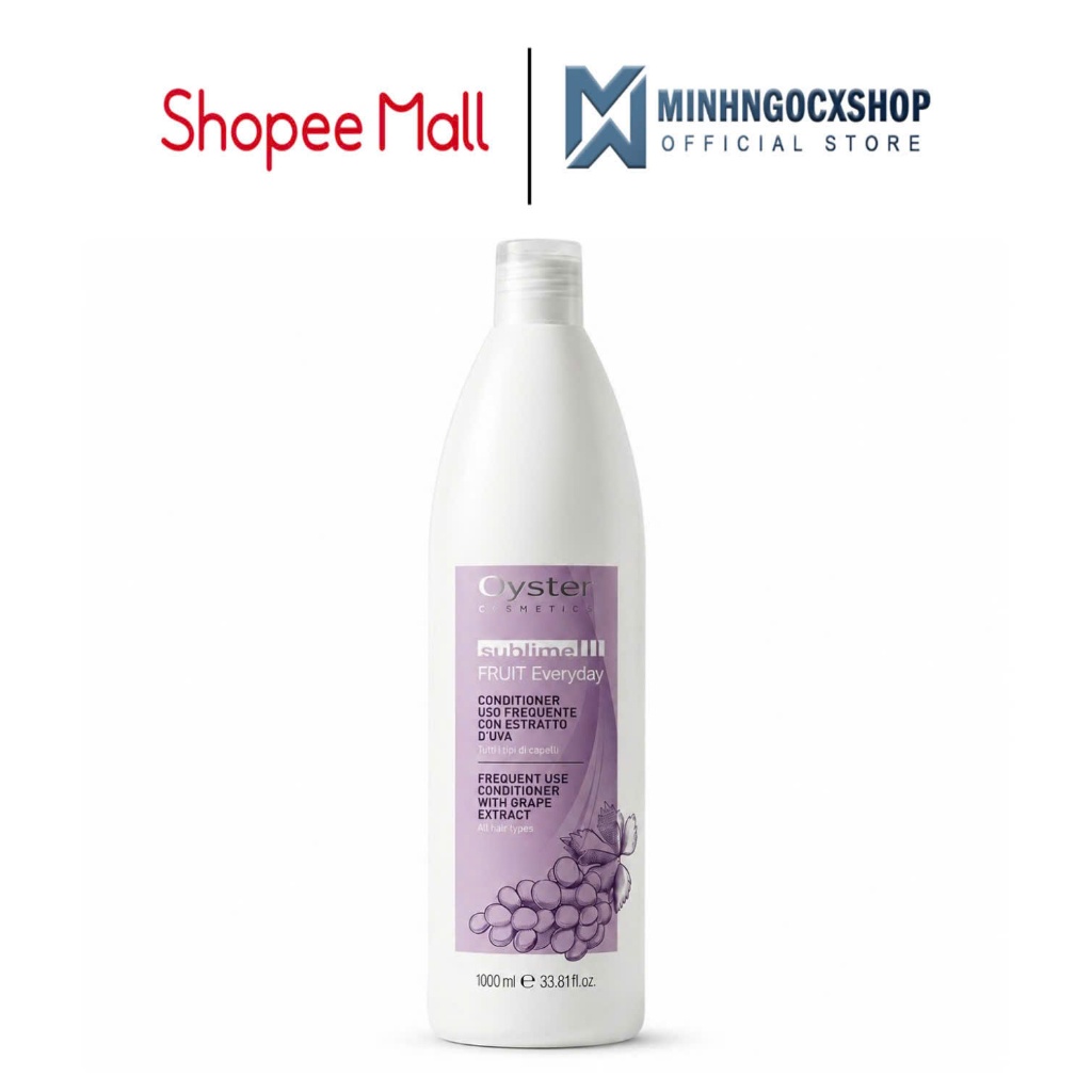 Dầu xả hàng ngày tinh chất nho OYSTER COSMETICS Sublime Fruit Everyday Conditioner 1000ML