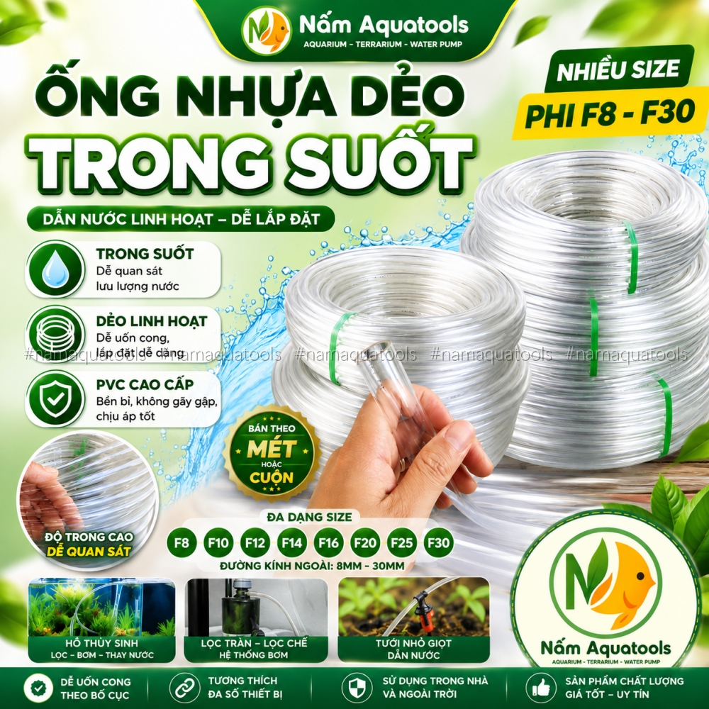 Ống nhựa dẻo trong suốt phi F8–F30 | Dẫn nước cho hồ cá, thủy sinh, tưới cây