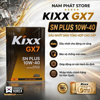 NHỚT KIXX GX7 10W40 API SN Plus ( can thiếc 4L )- Hàng nhập khẩu chính hãng HÀN QUỐC.
