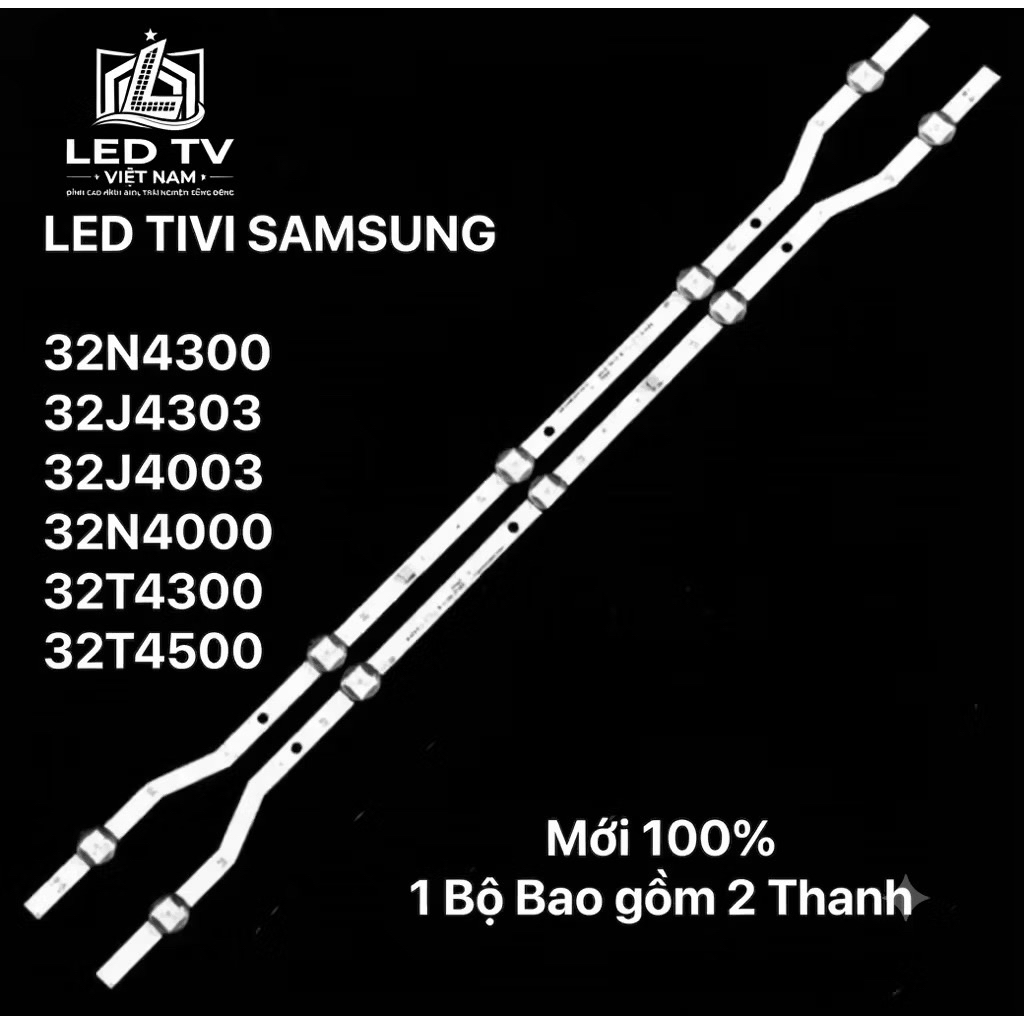 LED TIVI SAMSUNG 32N4300/32J4303 /32J4003 /32N4000/32T4300 /32T4500 Mới 100%  BỘ LED TIVI Bao gồm 2 