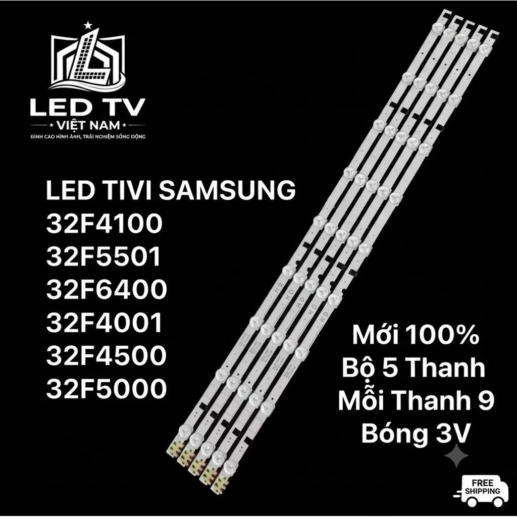 LED TIVI SAMSUNG 32F4100/32F5501/32F6400/ 32F4001 /32F4500 /32F5000/ , BỘ 5 THANH, MỖI THANH 9 BÓNG 
