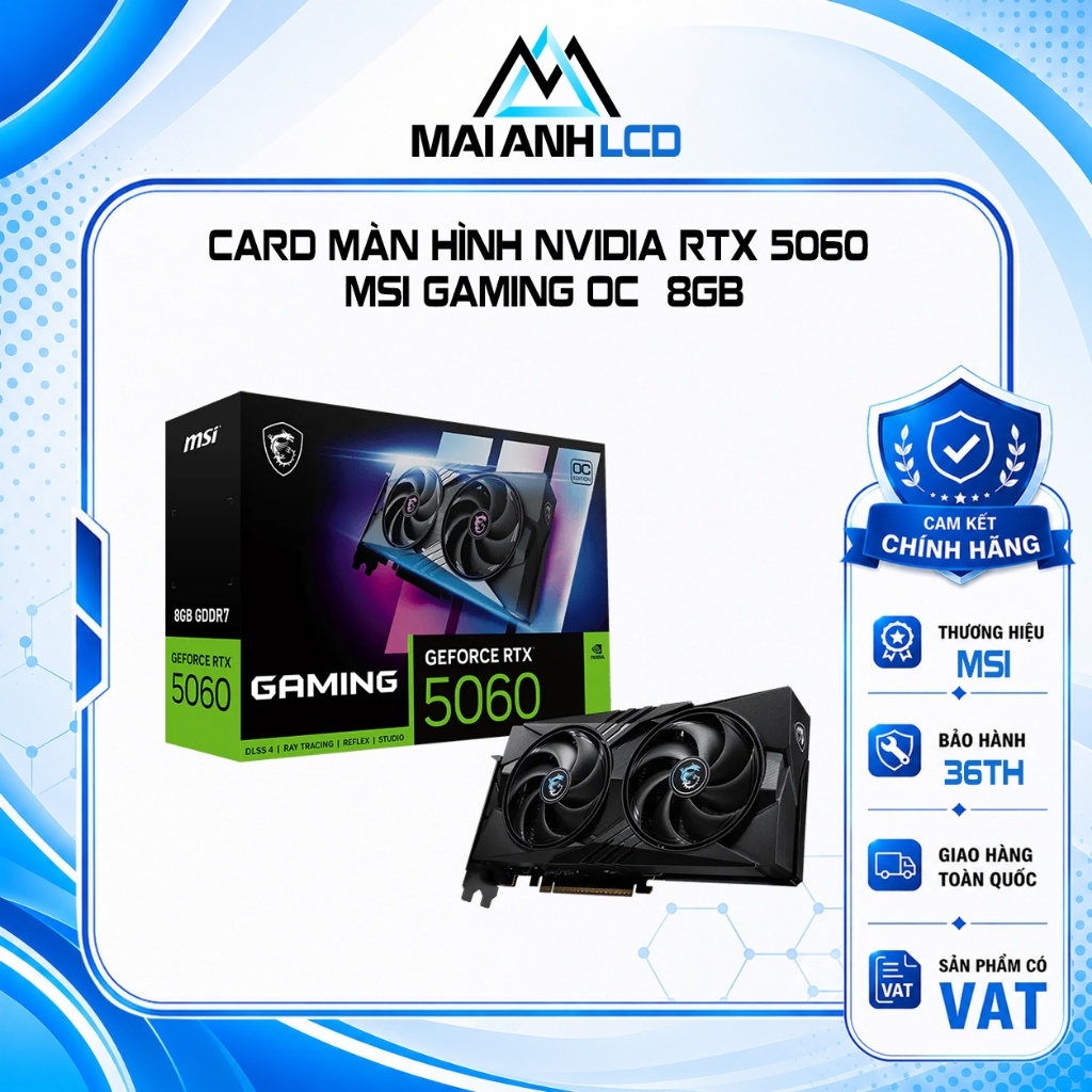 Card màn hình NVIDIA GeForce RTX 5060 MSI GAMING OC | 8GB GDDR7, 3840 CUDA, 550W