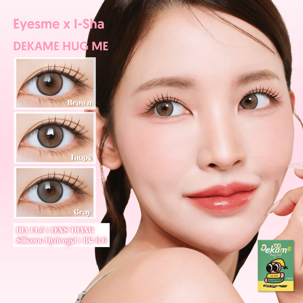 [Eyeme x I-Sha] Lens giãn tròng có viền long lanh - Dekame Hug Me