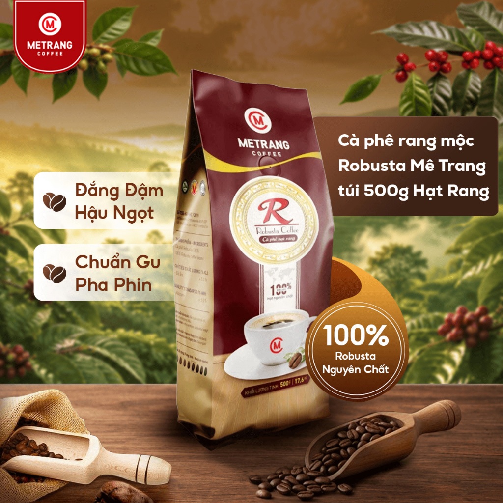 Cà Phê Hạt Rang Mộc Robusta Mê Trang 500G (Túi hạt) - 100% Robusta Nguyên Chất, Đậm Vị, Hậu Ngọt