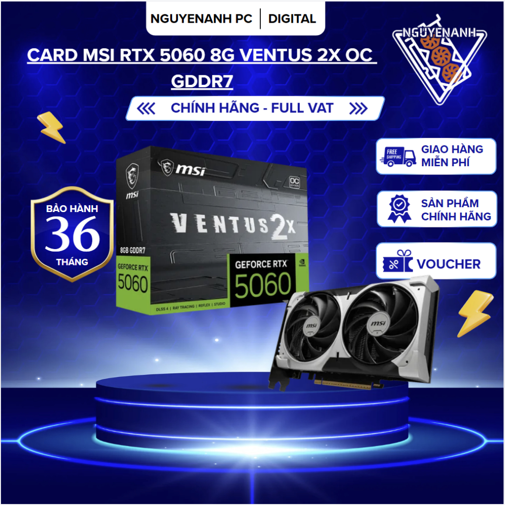 [Full Vat] Card MSI RTX 5060 8G VENTUS 2X OC GDDR7 - bh 36 tháng
