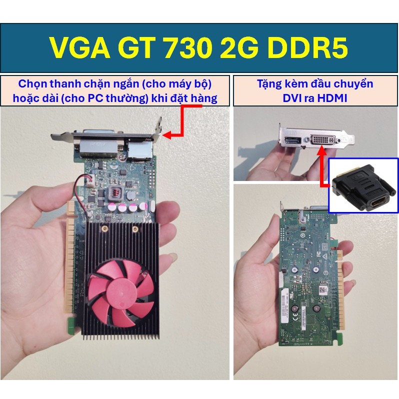 VGA GT 730 2G DDR5 (DVI, DP và cổng HDMI tặng kèm)
