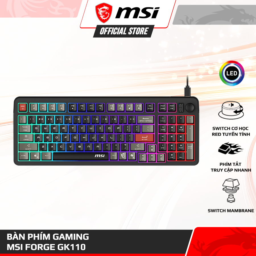 Bàn phím chơi game MSI FORGE GK110 - Membrane Switch, Led RGB tùy chỉnh