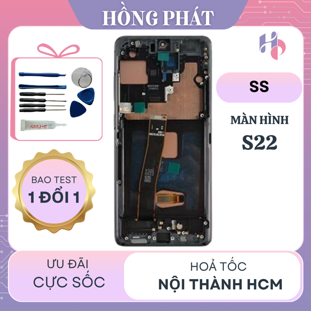 Màn Hình Thay Thế SS S22 QX Khung (TẶNG BỘ SỬA VÀ KEO)