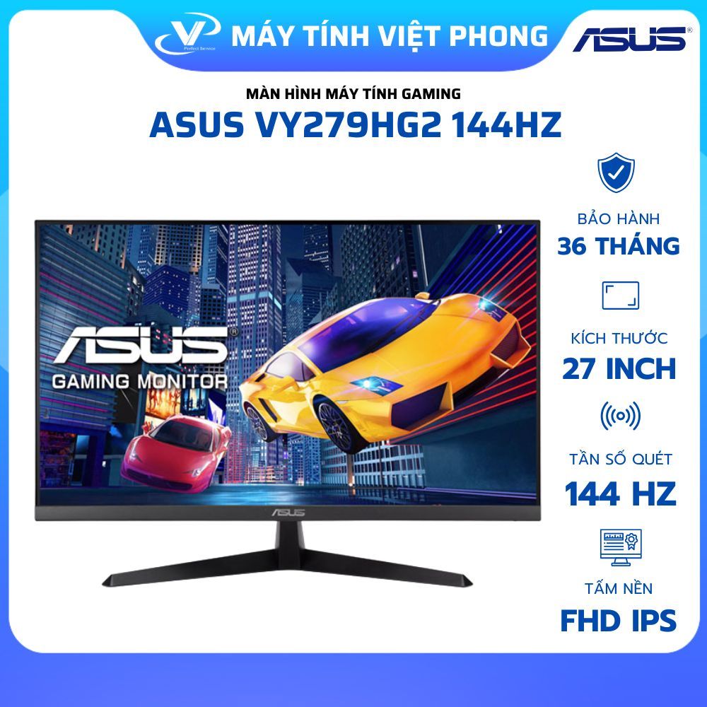 MÀN HÌNH GAMING ASUS 144HZ VY279HG2 - VY249HG2 (/FHD/IPS/144Hz/1ms) BẢO HÀNH 3 NĂM TẬN NƠI